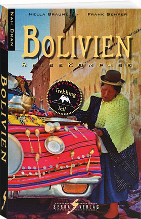 Nah Dran Bolivien © - SEBRA-Verlag/ Buchformat 12,5 x 20 Nah Dran Bolivien © - SEBRA-Verlag